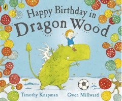 Happy Birthday in Dragon Wood - Timothy Knapman